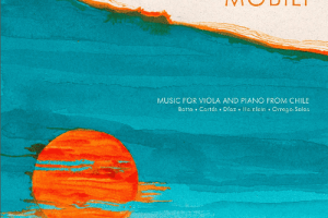 Georgina Isabel Rossi & Silvie Cheng – Mobili Music for Viola & Piano from Chile