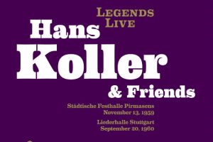 Legends Live: Hans Koller & Friends