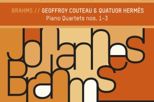 勃拉姆斯: 三部钢琴四重奏 (Quatuor Hermès)