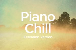 【专享】惬意钢琴曲: Piano Chill